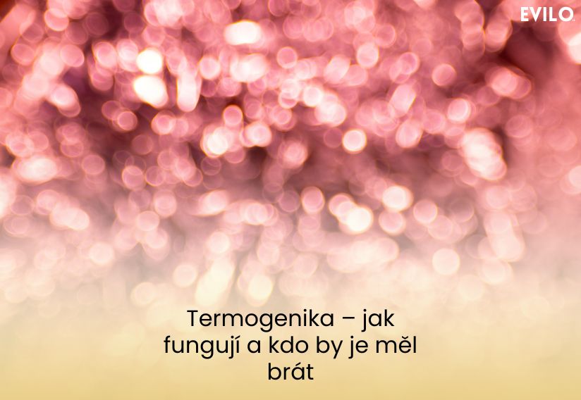 Termogenika – jak fungují a kdo by je měl brát