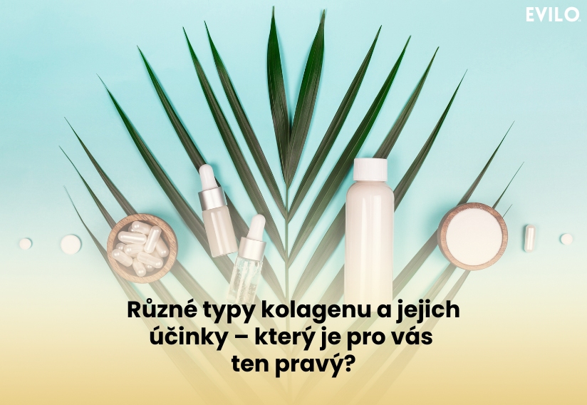 Různé typy kolagenu a jejich účinky – který je pro vás ten pravý?