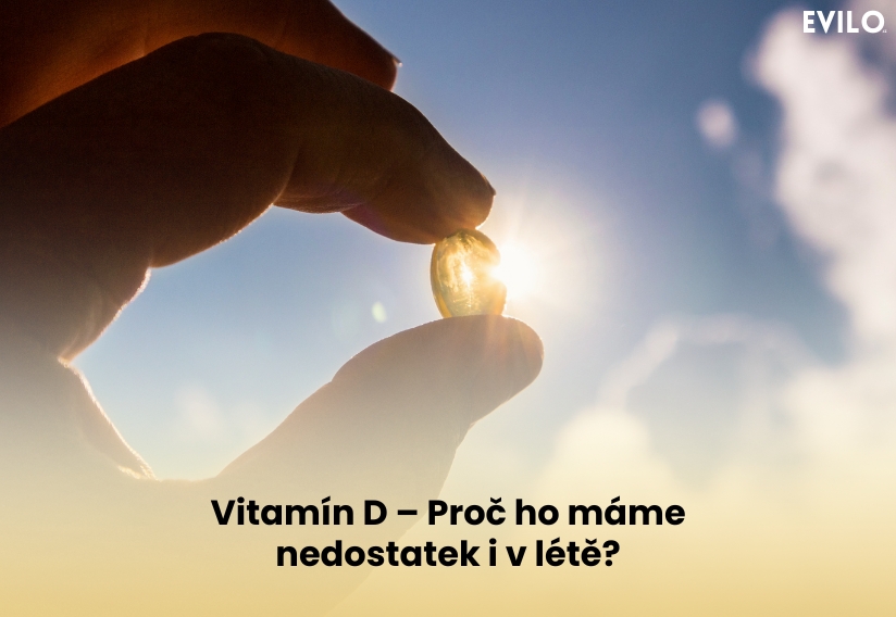 Vitamín D – Proč ho máme nedostatek i v létě?