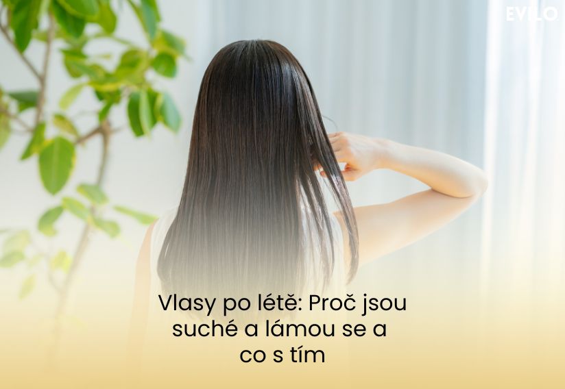 Vlasy po létě: Proč jsou suché a lámou se a co s tím