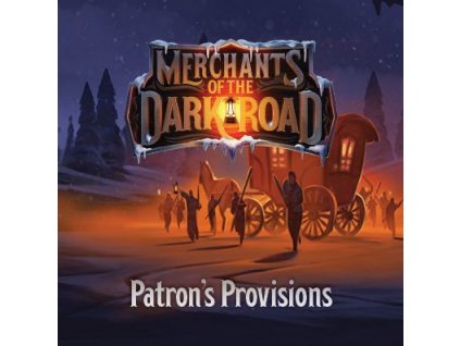 Merchants of the Dark Road Patrons Provisions