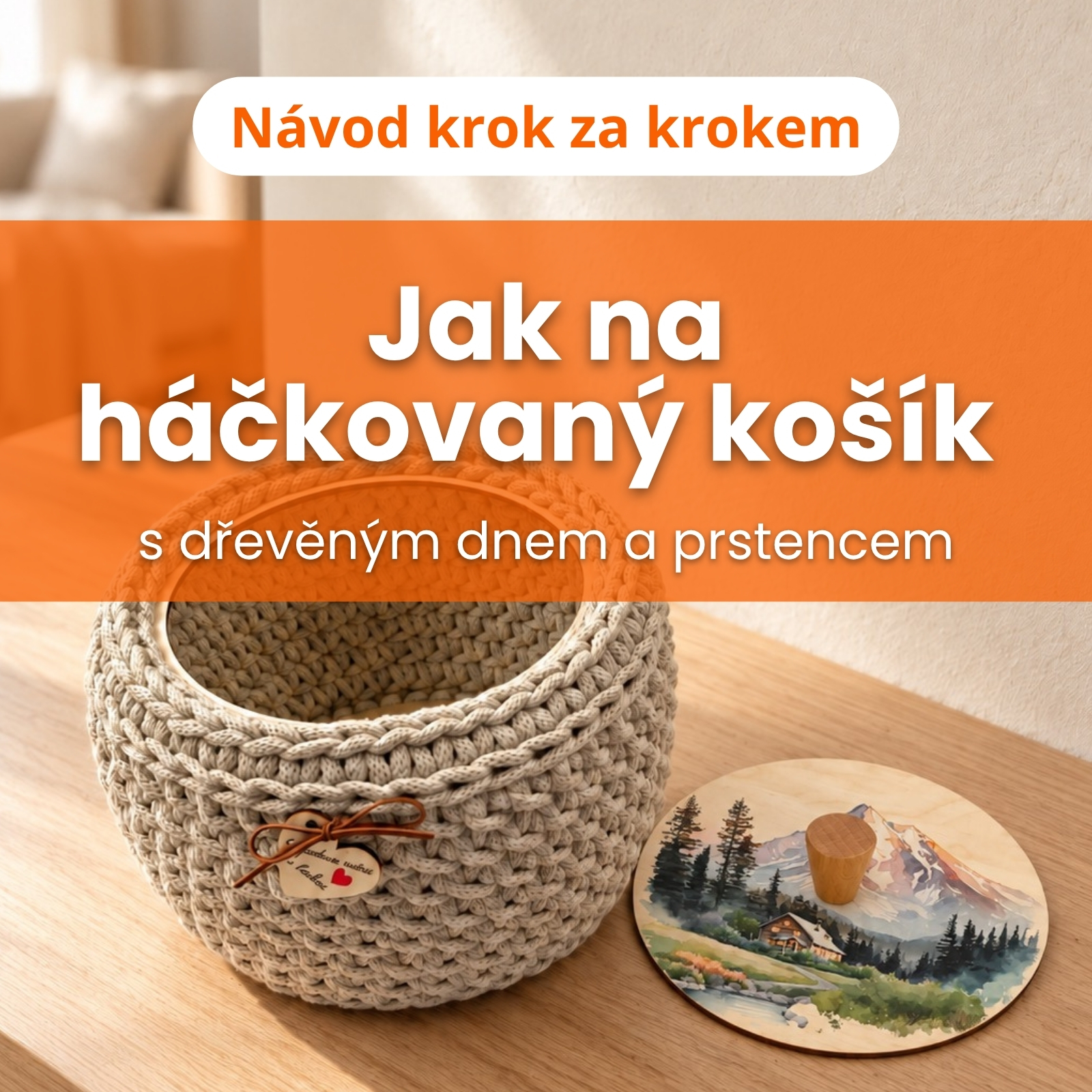 Návod na háčkovaný košík s dřevěným dnem a prstencem