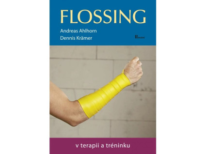 Andreas Ahlhorn Dennis Kramer Flossing v terapii a treninku