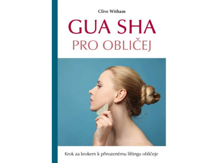 Clive Witham Gua Sha pro oblicej