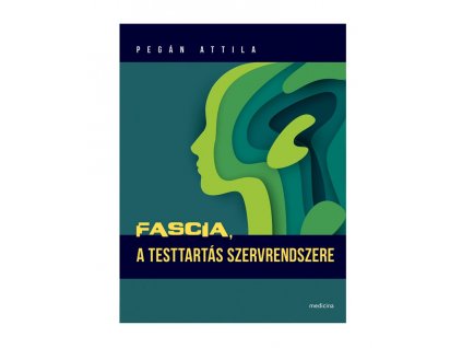 pegan attila fascia a testtartas szervrendszere