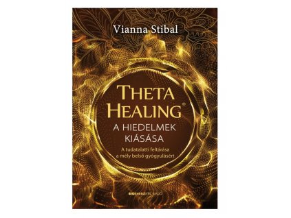 vianna stibal theta healing hiedelmek kiasasa