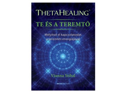 vianna stibal theta healing te es a teremto