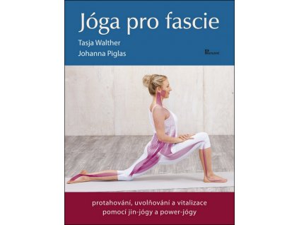 Tasja Walther - Johanna Piglas -  Joga pro fascie