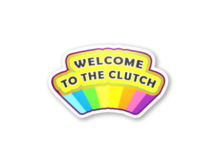 Samolepka Welcome to the Clutch