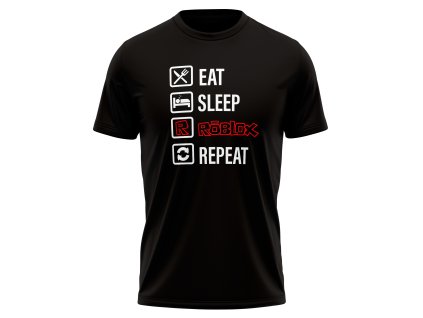 eat sleep roblox repeat roblox tricko cerne fadee.cz