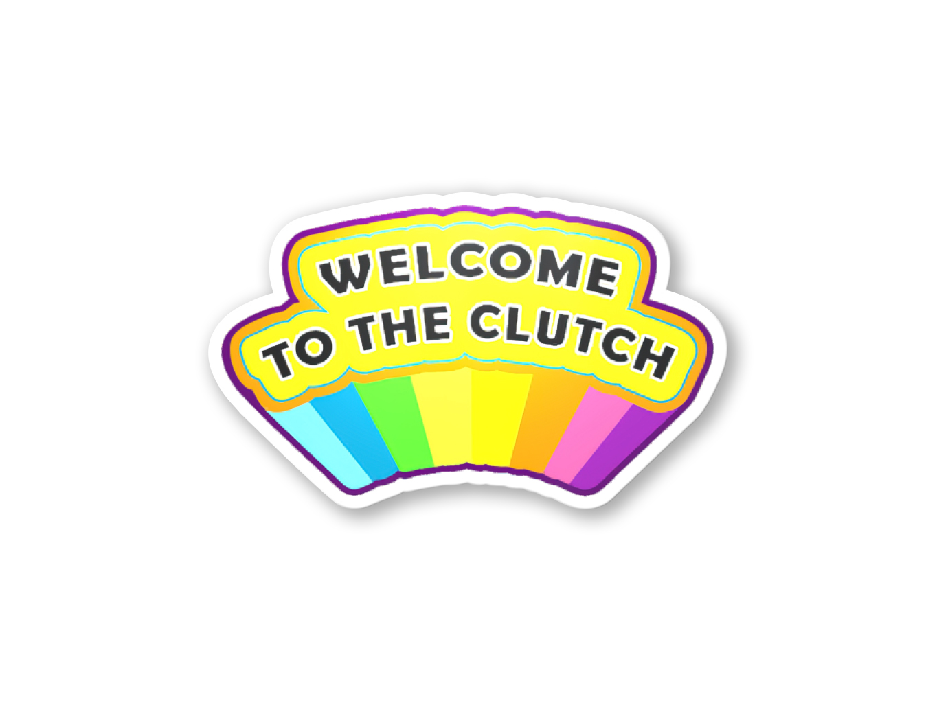 Samolepka Welcome to the Clutch