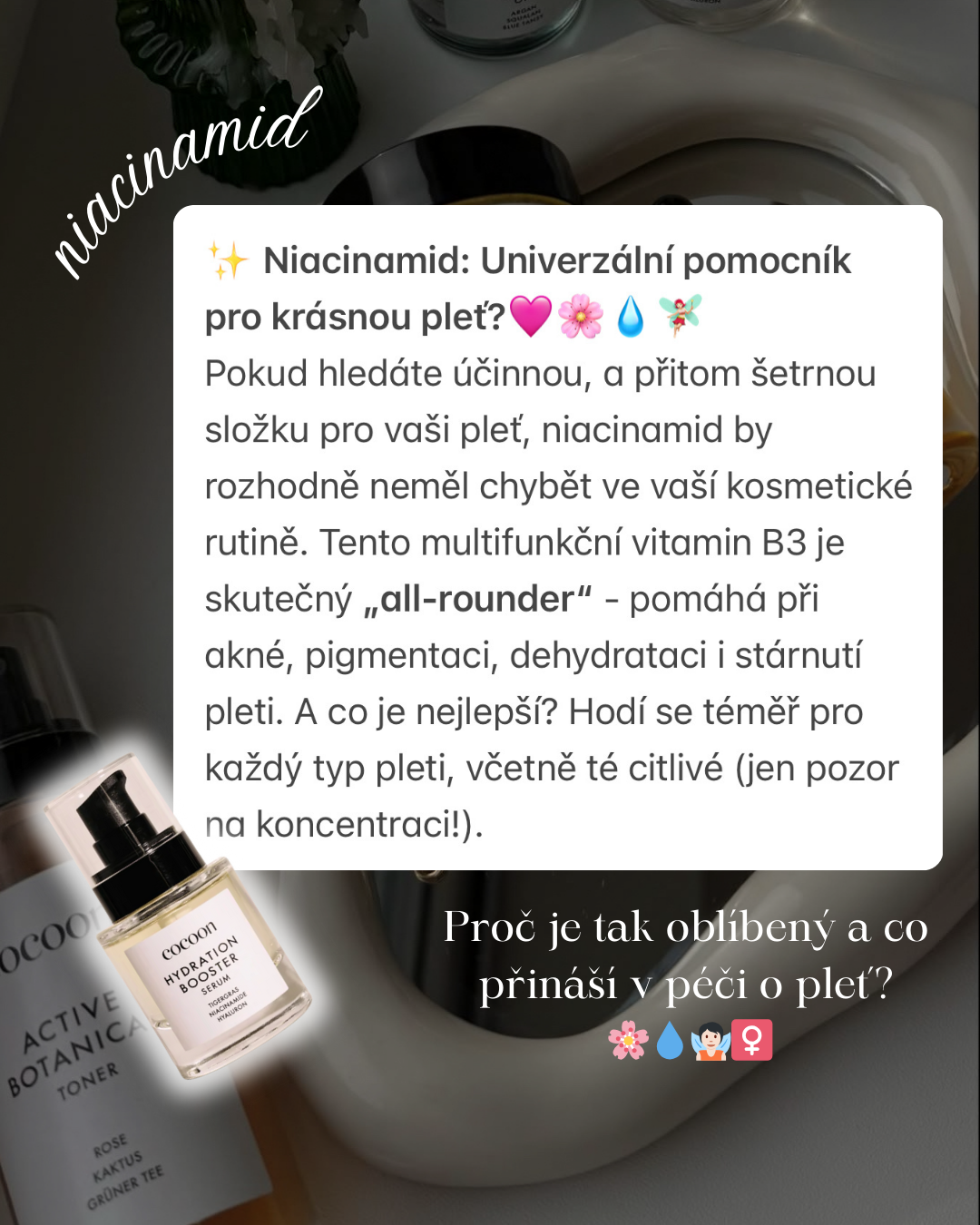 Proč milujeme niacinamid a co přináší v péči o pleť?💧🧚🏻‍♀️
