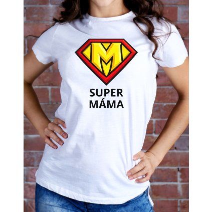Dámské tričko - Super máma