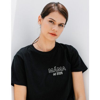 Dámské tričko - Máma od roku