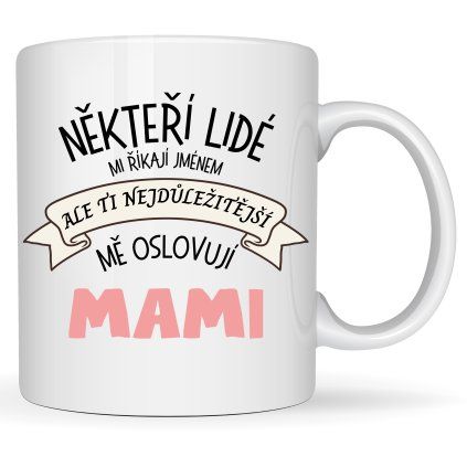 Hrneček - Ti nejdůležitější mi říkají mami