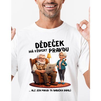Pánské tričko - Dědeček má vždycky pravdu