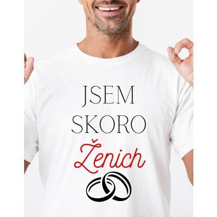 Pánské tričko - Jsem skoro ženich