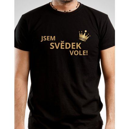 Pánské tričko - Jsem svěděk vole