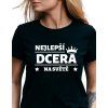 Dámské tričko - Nejlepší dcera na světě