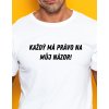Pánské tričko - Každý má právo na můj názor