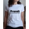 Dámské tričko - Promiň neposlouchala jsem