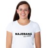 Dámské tričko - Najebaná, ale dáma