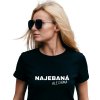Dámské tričko - Najebaná, ale dáma
