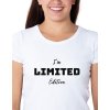 Dámské tričko - I'm limited edition