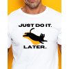 Pánské tričko - Just do it later