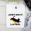 just do it later33
