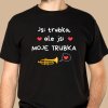 Pánské tričko - Jsi trubka ale jsi moje trubka