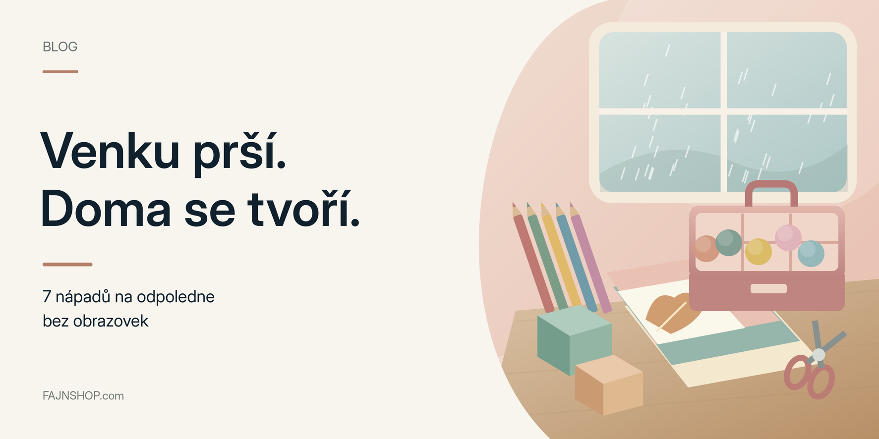 Venku prší. Doma se tvoří: 7 nápadů na odpoledne plné fantazie