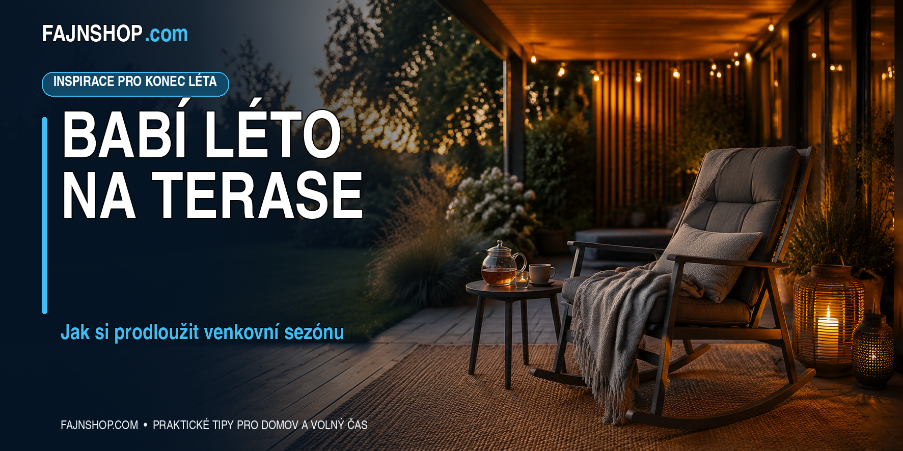Babí léto na terase: Jak si prodloužit venkovní sezónu
