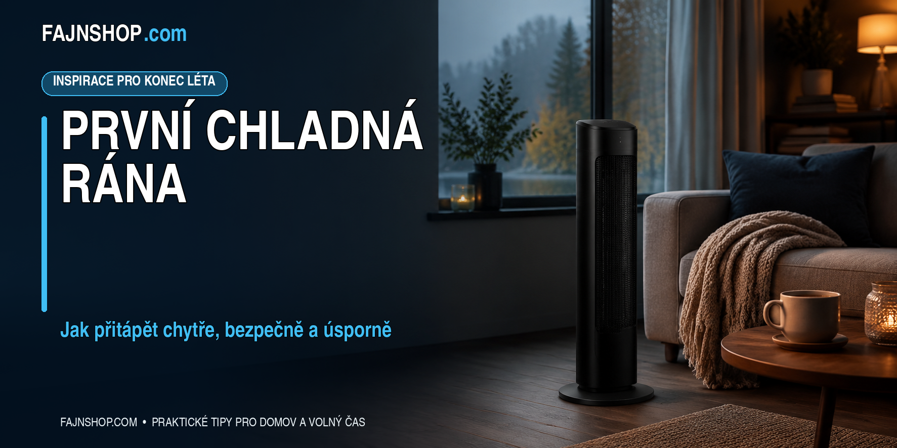 První chladná rána: Jak doma přitápět chytře, bezpečně a úsporně