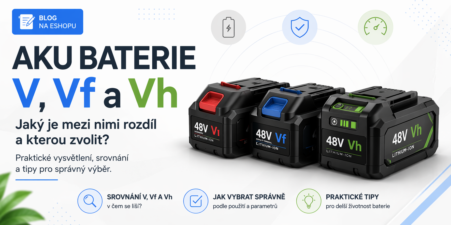 Rozdíl mezi AKU bateriemi V, Vf a Vh – jak vybrat správnou baterii do nářadí