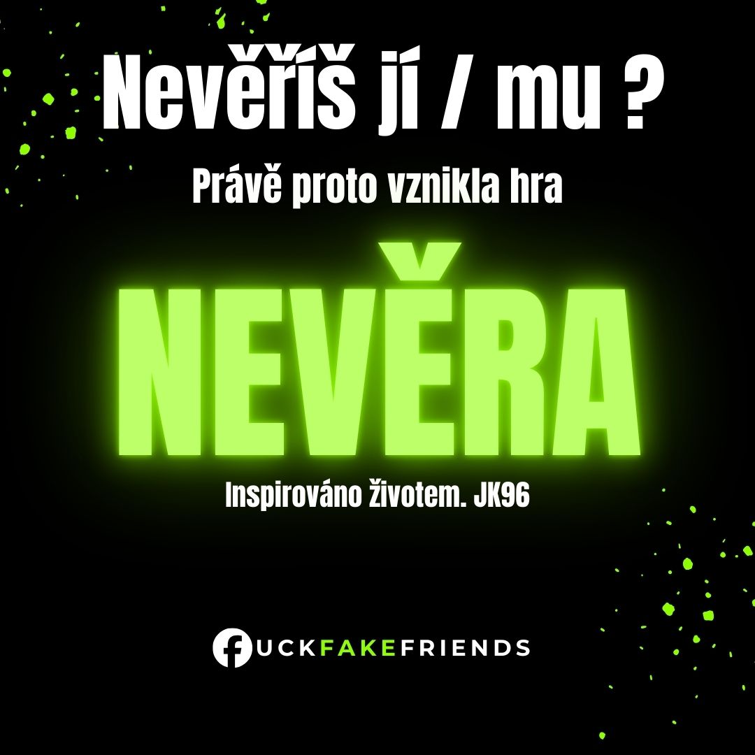 HRA NEVĚRA - FFF nástroj 💥