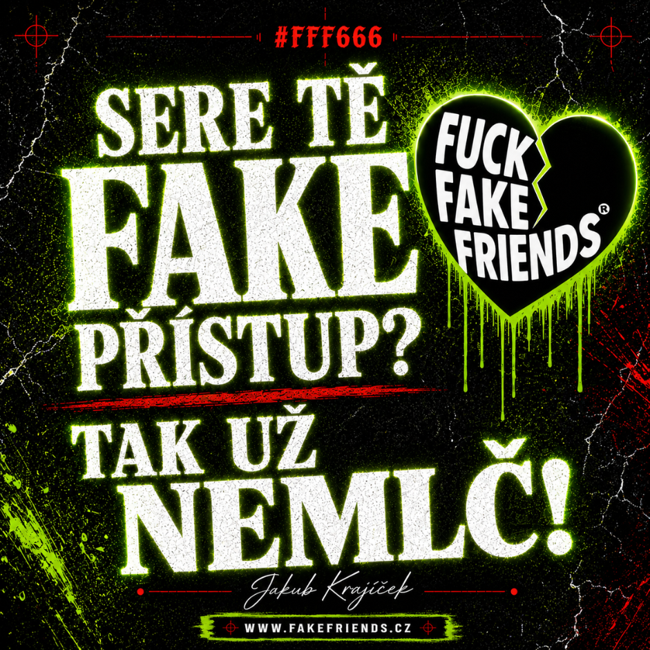 „Sere tě fake přístup ? Tak už nemlč !“