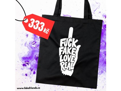 Textilní taška FFF - FUCK fake, LOVE real !