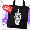 Textilní taška FFF - FUCK fake, LOVE real !