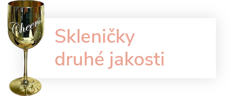 Sklenice druhé jakosti