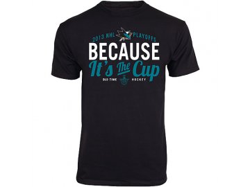 Tričko - Because It's the Cup - San Jose Sharks