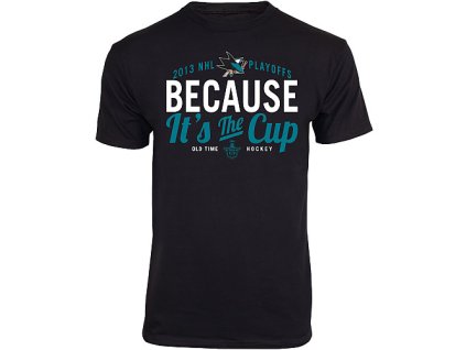 Pánské tričko - Because It's the Cup - San Jose Sharks NHL