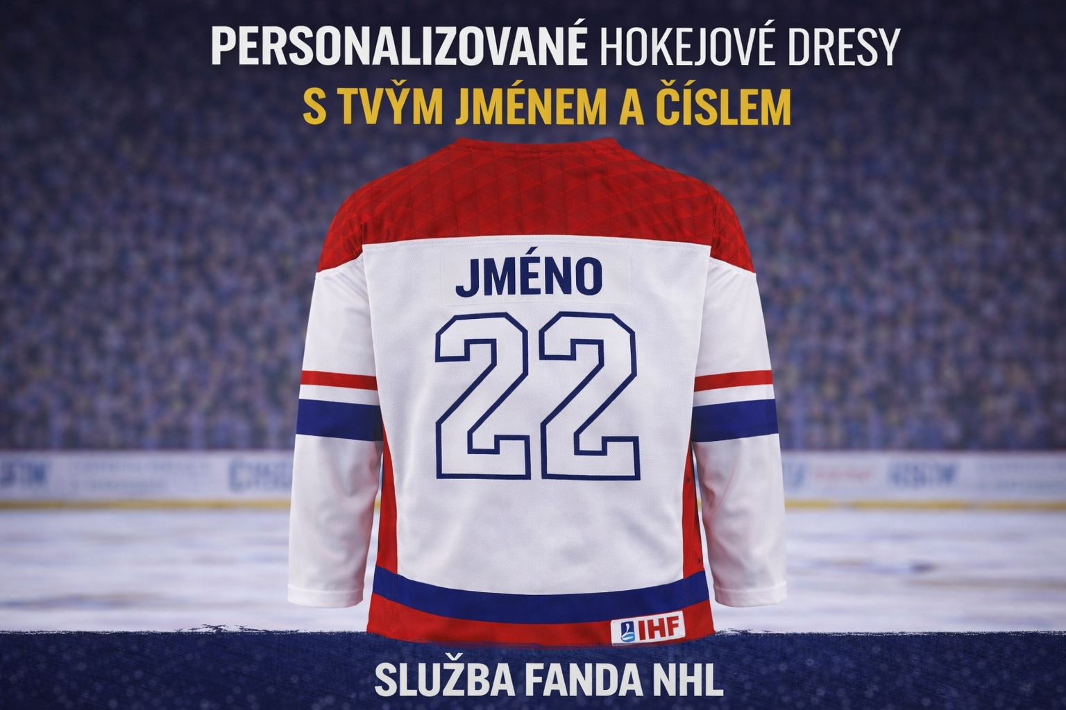 E-shop Fanda-NHL.cz Potisk dresu REPRE vlastným menom a číslom Hodnota: 1. Sublimačná potlač dresu priamo pri výrobe dresu (meno a číslo na chrbte + čísla na rukávoch)