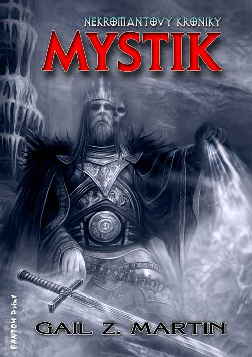 Levně Gail Martin Z. Nekromantovy kroniky 1 - Mystik