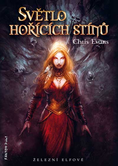 Levně Evans Chris Železní elfové 2 - Světlo hořících stínů