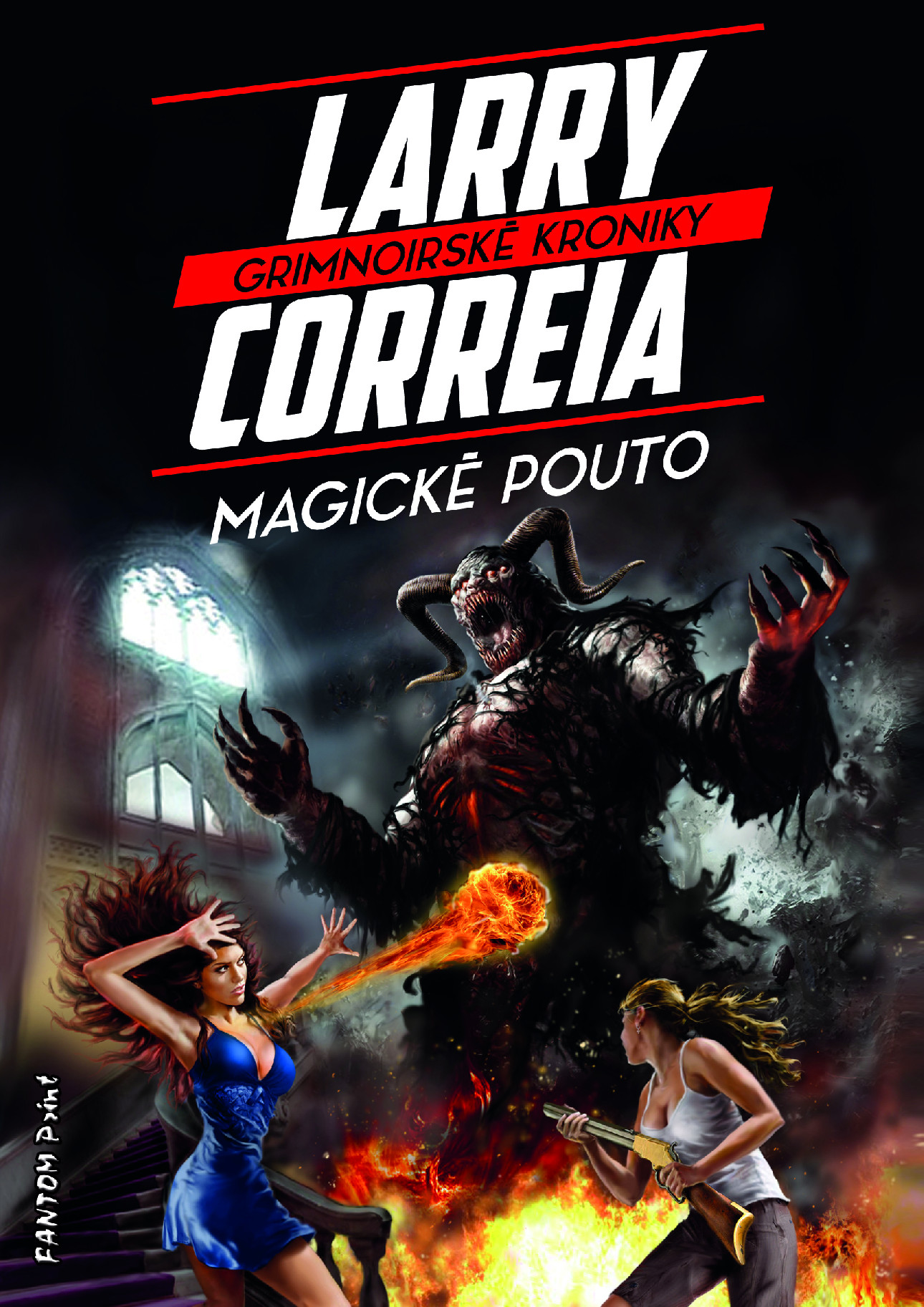 Correia Larry Grimnoirské kroniky 2 - Magické pouto