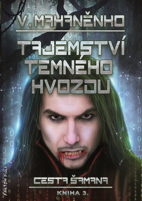 Mahaněnko Vasilij Cesta šamana 3 - Tajemství Temného hvozdu