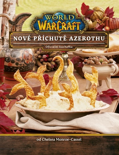 Levně Monroe-Cassel Chelsea World of Warcraft - Kuchařka 2 - Nové příchutě Azerothu
