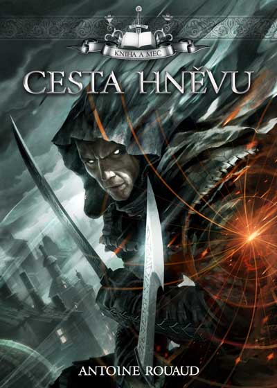 Rouaud Antoine Kniha a meč 1 - Cesta hněvu