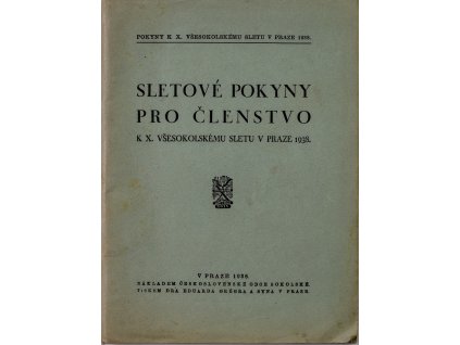 Brožura Sokol, Sletové pokyny pro členstvo k X. sletu v Praze, 1938